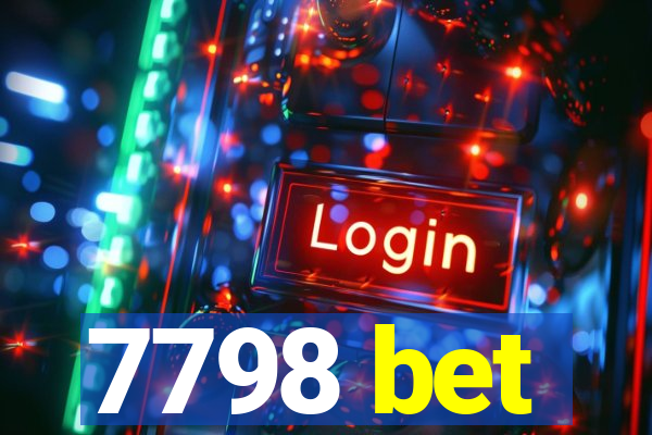 7798 bet